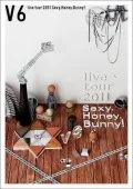 V6 live tour 2011 Sexy.Honey.Bunny! (2DVD) Cover