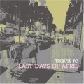 Tribute to Last Days Of April Cover
