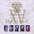 Ultimo album di Versailles -Philharmonic Quintet-: 15th Anniversary Tour -Holy Grail-