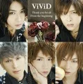 Ultimo singolo di ViViD: Thank you for all /  From the beginning