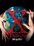 THE WORLD ~X JAPAN Hatsu no Zensekai Best~ (THE WORLD～X JAPAN 初の全世界ベスト～) (2CD+DVD) Cover