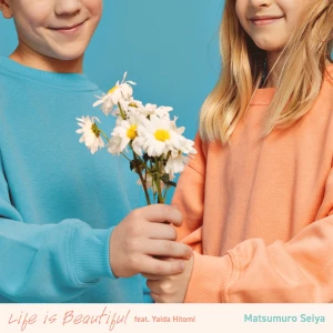 Seiya Matsumuro - Life is Beautiful feat. Hitomi Yaida  Photo