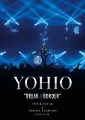 Ultimo video di YOHIO: BREAK THE BORDER TOUR FINAL