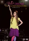 YU-A DREAM Live Tour PERFORMANCE 2012 at SHIBUYA-AX 10.5 Cover
