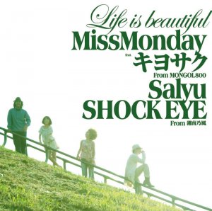 Life is beautiful feat. Uezu Kiyosaku from MONGOL800, Salyu, SHOCK EYE from Shonannokaze  Photo