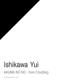 Ultimo singolo di Yui Ishikawa: Akuma no Ko (悪魔の子) - from CrosSing