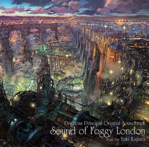TV Anime "Princess Principal" Original Soundtrack Sound of Foggy London  Photo