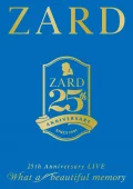 ZARD 25th Anniversary LIVE “What a beautiful memory” (3DVD) Cover