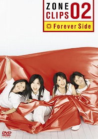 ZONE CLIPS 02 ～Forever Side～  Photo