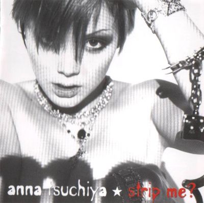 strip me? (CD) (front)
Parole chiave: anna tsuchiya strip me ?