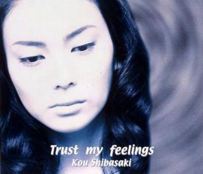 �Trust my feelings
Parole chiave: kou shibasaki trust my feelings