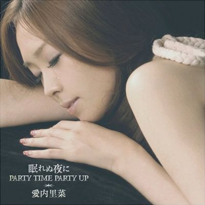 �Nemurenu Yoru ni / PARTY TIME PARTY UP (CD+DVD)
Parole chiave: rina aiuchi nemurenu yoru ni party time party up