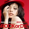 nanase_aikawa_best_album_rock_or_die_cd.jpg