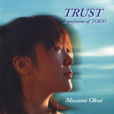�TRUST
Parole chiave: masami okui trust