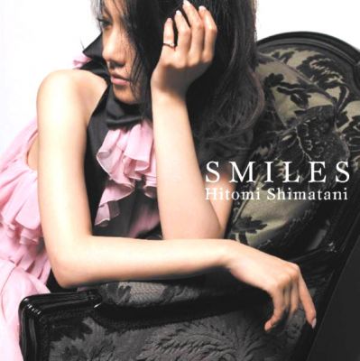 �SMILES (CD+DVD)
Parole chiave: hitomi shimatani smiles