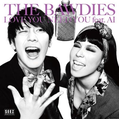 �LOVE YOU NEED YOU (THE BAWDIES feat. AI) (CD+DVD)
Parole chiave: ai the bawdies love you need you
