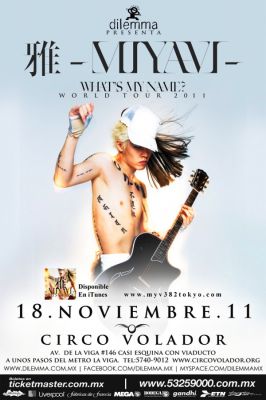 �MIYAVI WORLD TOUR 2011 WHAT'S MY NAME?
Parole chiave: miyavi world tour 2011 what's my name?