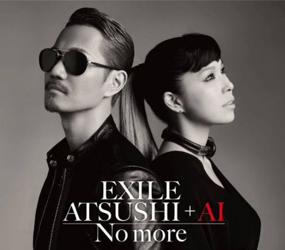 �No more (EXILE ATSUSHI+AI) (CD B Fanclub edition)
Parole chiave: ai exile atsushi no more