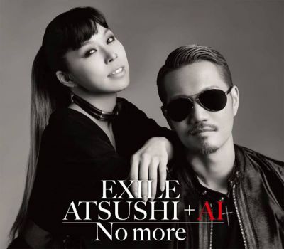 �No more (EXILE ATSUSHI+AI) (CD C Fanclub edition)
Parole chiave: ai exile atsushi no more