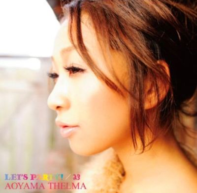LET'S PARTY! / 23
Parole chiave: thelma aoyama let's party! 23
