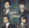 Dead or Alive (CD+DVD B)