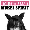 Kou_Shibasaki_Mukei_Spirit_cd.jpg