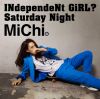 INdependeNt GiRL? / Saturday Night