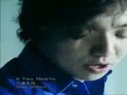 Daichi Miura - Two Hearts (PV)