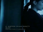 GLAY - JUSTICE [from] GUILTY (PV)