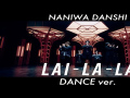 Naniwa Danshi - LAI-LA-LA (MV)