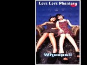 Whoops!! - Love Love Phantasy (image video)